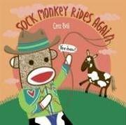 Cover of: Sock Monkey Rides Again by Cece Bell