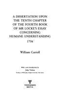 Cover of: A Dissertation Upon the Tenth Chapter of the Fourth Book of Mr.Locke's Essay Concerning Human Understanding