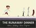 Cover of: The runaway dinner