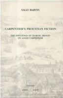 Cover of: Carpentier's Proustian Fiction:The Influence of Marcel Proust on Alejo Carpentier (Monografías A) by Sally Harvey