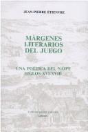 Cover of: Márgenes Literarios del Juego by Jean-Pierre Etienvre