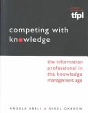 Cover of: Competing with knowledge | Angela Abell