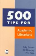 500 tips for academic librarians by Sally Brown