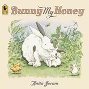 Cover of: Bunny My Honey by Anita Jeram, Anita Jeram