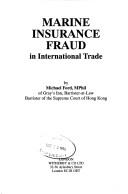 Cover of: Marine Insurance Fraud in International Trade by Michael Ford