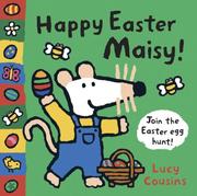 Happy Easter, Maisy! by Lucy Cousins