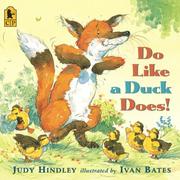 Cover of: Do Like a Duck Does! by Judy Hindley