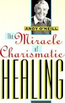 Cover of: The miracle of charismatic healing