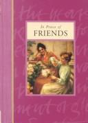 Cover of: In Praise of Friends (In Praise of)