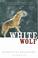 Cover of: White Wolf