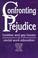 Cover of: Confronting Prejudice