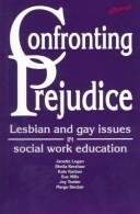 Cover of: Confronting Prejudice: Lesbian and Gay Issues in Social Work Education
