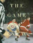 Cover of: The Game We Knew: Hockey in the Fifties