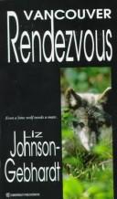 Vancouver Rendezvous by Liz Johnson-Gebhardt