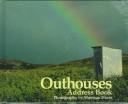 Cover of: Outhouses Address Book by Sherman Hines