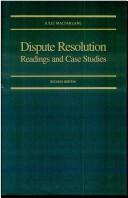 Cover of: Dispute Resolution: Readings and Case Studies