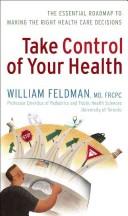 Take control of your health by William Feldman