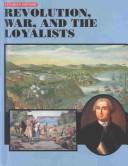 Cover of: Revolution, war, and the Loyalists by Douglas Baldwin