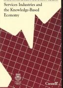 Cover of: Services Industries and the Knowledge-based Economy (Industry Canada Research) by 