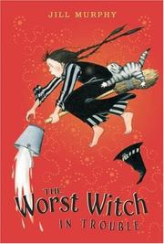 Cover of: The Worst Witch in Trouble (Worst Witch)