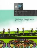 Cover of: Adolescent Health Issues: State Actions 1998