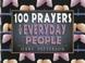 Cover of: 100 Prayers for Everyday People