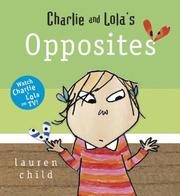 Cover of: Charlie and Lola's Opposites (Charlie and Lola) by Lauren Child