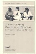 Cover of: Academic Advising | Margaret C. King