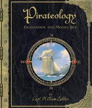 Cover of: Pirateology Guidebook and Model Set (Ologies) by William Captain Lubber, Dugald A. Steer
