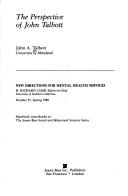 Cover of: The Perspective of John a Talbott (New Directions for Mental Health Services, No 37)