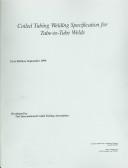 Cover of: Coiled Tubing Welding Specification for Tube-to-tube Welds | The International Coiled Tubing Association