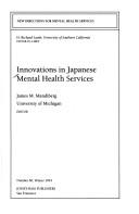 Cover of: Innovations in Japanese Mental Health Services (New Directions for Youth Development) | James Mandiberg