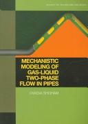 Mechanistic Modeling of Gas-Liquid Two-phase Flow in Pipes by Ovadia Shoham