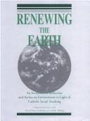 Cover of: Renewing the Earth (Publication)