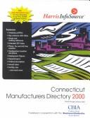 Cover of: Harris Connecticut Manufacturers Directory 2000 (Harris Connecticut Manufacturers Directory) | 