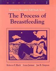 Cover of: Lactation Specialist Self Study Module 2: The Process of Breastfeeding