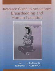 Cover of: Resource guide to accompany Breastfeeding and human lactation