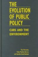 Cover of: The Evolution of Public Policy: Cars and the Environment