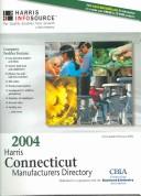 Cover of: 2004 Harris Connecticut Manufacturers Directory