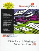 Cover of: Harris Directory of Mississippi Manufacturers 1999 (Mississippi Manufacturers Directory) | 