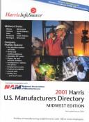 Cover of: 2001 Harris U. S. Manufacturers Directory: Midwest Edition (Harris Manufacturers Directory Midwest)