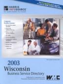 Cover of: Wisconsin Business Service Directory 2003 (Wisconsin Services Directory)