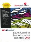 Cover of: Harris South Carolina Manufacturers Directory 2001 (Harris South Carolina Manufacturers Directory) by Fran Carlsen