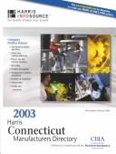 Cover of: 2003 Harris Connecticut Manufacturers Directory