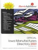 Cover of: Official Iowa Manufacturers Directory 2001 (Harris Ohio Manufacutrers Directory, 2000)