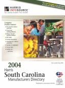Cover of: 2004 Harris South Carolina Manufacturers Directory