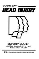 Coping With Head Injury by Beverly Slater