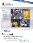 Cover of: 2003 Missouri Directory of Manufacturers: Including Mining and Quarrying (Harris Missouri Manufacturers Directory)