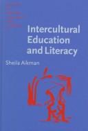 Cover of: Intercultural Education and Literacy: An Ethnographic Study of Indigenous Knowledge and Learning in the Peruvian Amazon (Studies in Written Language and Literacy)