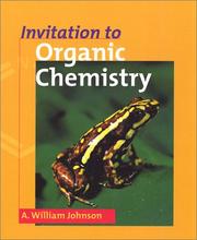 Cover of: Invitation to organic chemistry by A. William Johnson